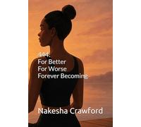444: For Better, For Worse, Forever Becoming: 5