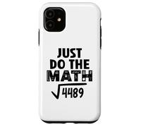 4489 Square Root of 4489 Do the Math 6 7 Funny Math Teacher Custodia per iPhone 11