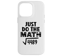 4489 Square Root of 4489 Do the Math 6 7 Funny Math Teacher Custodia per iPhone 14 Pro Max