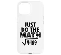4489 Square Root of 4489 Do the Math 6 7 Funny Math Teacher Custodia per iPhone 15