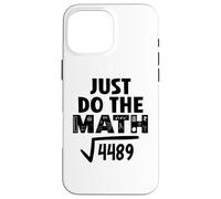4489 Square Root of 4489 Do the Math 6 7 Funny Math Teacher Custodia per iPhone 16 Pro Max