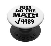 4489 Square Root of 4489 Do the Math 6 7 Funny Math Teacher PopSockets PopGrip Adesivo