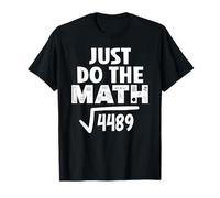 4489 Square Root of 4489 Funny Math Teacher Do The Math 67 Maglietta
