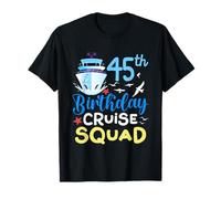 45 Anni Compleanno Crociera 45th Birthday Cruise Squad Maglietta