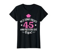 45 anni per essere cosi figa regalo compleanno per i 45 anni Maglietta
