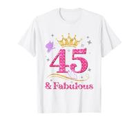 45 Compleanno Decorazione Donna 45 And Fabulous 45 Anni Maglietta