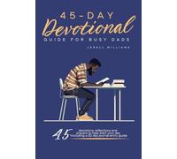 45-Day Devotional Guide for Busy Dads
