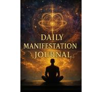 45-Day Manifestation Journal: A Guided Daily Workbook for Affirmations, Gratitude, Inspired Action & Personal Growth