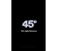 45 Degrees: The Light Between