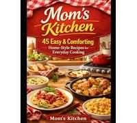 45 DINNER RECIPES: EASY, TASTY AND EVERYDAY MEALS