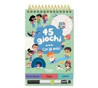 45 giochi... con gli amici. Ediz. a colori. Ediz. a spirale. Con pennarello cancellabile