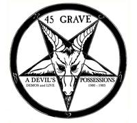 45 Grave A Devil's Possessions - Demos & Live 1980-1983 (CD)