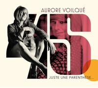 Audio Cd Aurore Voilque - Juste Une Parenthese...