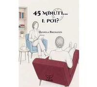 45 minuti... e poi?