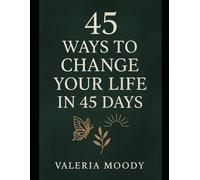 45 Ways to change your life in 45 days