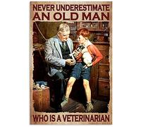 456 Targhe Metallo Mai Sottovalutare Un Vecchio Che È Un Veterinario Poster Targa Vintage Targa In Metallo Per Decorazione Da Parete Caffetteria Garage,30X40cm