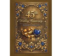 45th Wedding Anniversary Guest Book: Shaphire Celebrations - Elegant Memory Book for meddagef from guests to Jubilarians