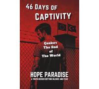 46 Days of Captivity: Çankırı: The End of The World