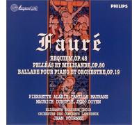 フォーレ:レクイエム 作品48/組曲〈ペレアスとメリザンド〉作品80/ピアノと管弦楽のためのバラード 作品19