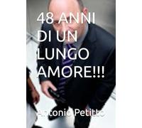 48 ANNI DI UN LUNGO AMORE!!!