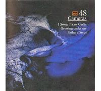 48 CAMERAS - I Swear I Saw Garlic Grow