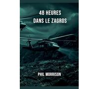 48 HEURES DANS LE ZAGROS