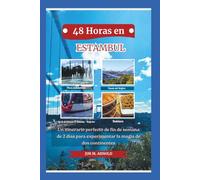 48 HORAS EN ESTAMBUL: Un itinerario perfecto de fin de semana de 2 días para experimentar la magia de dos continentes