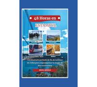 48 HORAS EN ESTAMBUL: Un itinerario perfecto de fin de semana de 2 días para experimentar la magia de dos continentes