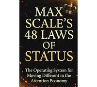 48 Laws of Status: The Operating System for Moving Different in the Attention Economy