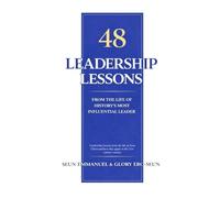 48 Leadership Lessons from the Life of History’s most influential Leader