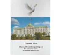 48 ore al Cremlino per la pace