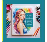 48- Pages of Inspirational Coloring For Girls Ages 7-18 Volume-3.