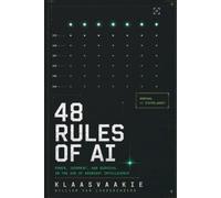 48 RULES OF AI: POWER, JUDGMENT, AND SURVIVAL IN THE AGE OF ABUNDANT INTELLIGENCE