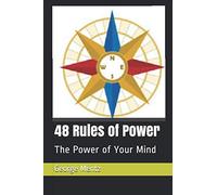 48 Rules of Power: The Power of Your Mind