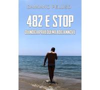 482 e stop. Quindiciaprileduemiladiciannove - 2024 - Edizioni &10