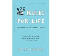 488 Rules for Life: The Thankless Art of Being Correct