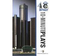 48Hours in...™ Detroit: An Anthology of 10-Minute Plays