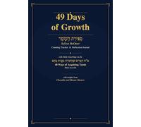 49 Days of Growth: Sefirat HaOmer Counting Tracker & Reflection Journal with Daily Teachings on the 48 Kinyanei Torah