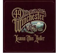 49 Winchester Leavin' This Holler (Vinyl LP)