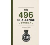496 Challenge Journal Notepad - Classic Version: Document Your Journey - Training, Progress, and the Mindset to Finish