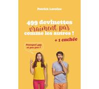 499 devinettes vraiment pas comme les autres !: + 1 cachée