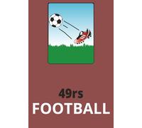 49rs Football: Ultimate Fan Notebook: A Premium Composition Book for Stats, Notes, and Game Day Memories.