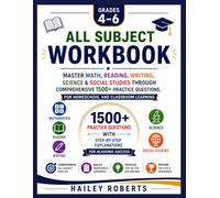 4th-6th Grade All Subject Workbook: Master Math, Reading, Writing, Science & Social Studies Through Comprehensive 1500+ Practice Questions, for Homeschool and Classroom Learning