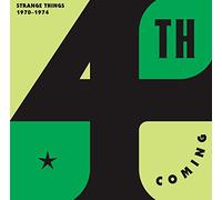 4Th Coming - Strange Things: 1970-1974