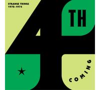 4Th Coming - Strange Things: 1970-1974