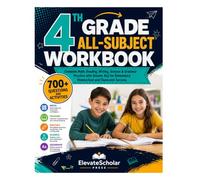 4th Grade All-Subject Workbook: Complete Math, Reading, Writing, Science & Grammar Practice with Answer Key for Elementary Homeschool and Classroom Success