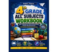 4TH GRADE ALL SUBJECTS WORKBOOK: Math, Language Arts, Science & Social Studies Practice with Answer Key for Homeschool and Elementary Success