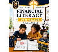4th Grade Financial Literacy: A Christian Homeschool Workbook