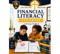 4th Grade Financial Literacy: A Christian Homeschool Workbook