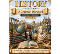 4th Grade History - Semester 1: A Christian Homeschool Workbook (Units 1 - 6)